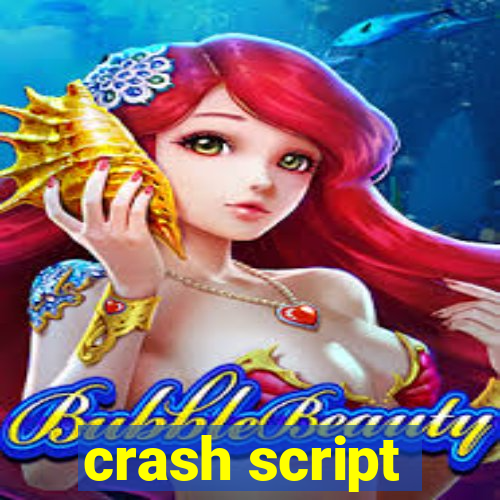 crash script